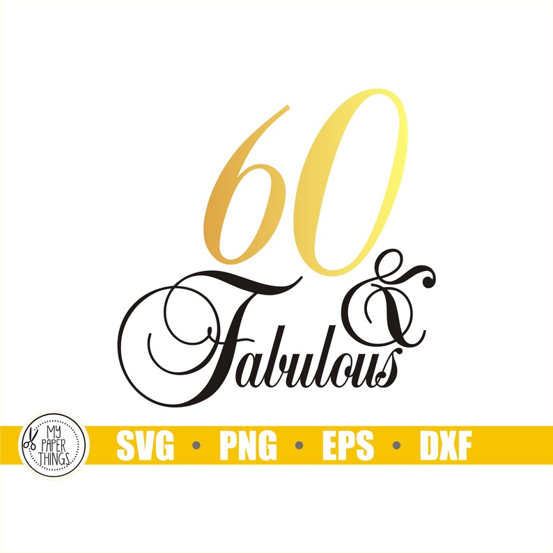 Download Clip Art 60 And Fabulous Svg Birthday Girl Svg Svg Designs Silhouette Birthday Queen Shirt Svg File For Cricut Cameo 60th Birthday Svg Art Collectibles