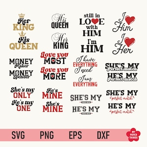 May include: A collection of digital designs with romantic phrases like "Her King," "His Queen," and "She's my Perfect Match." The designs feature various fonts and heart symbols in black, red, and gold. File formats include SVG, PNG, EPS, and DXF.