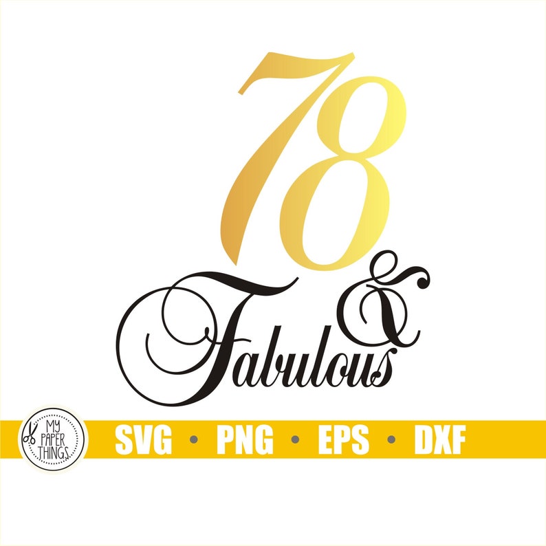 Download Silhouette 78 And Fabulous Svg Birthday Queen Shirt Svg Birthday Girl Svg 78th Birthday Svg File For Cricut Cameo Svg Designs Clip Art Art Collectibles Deshpandefoundationindia Org