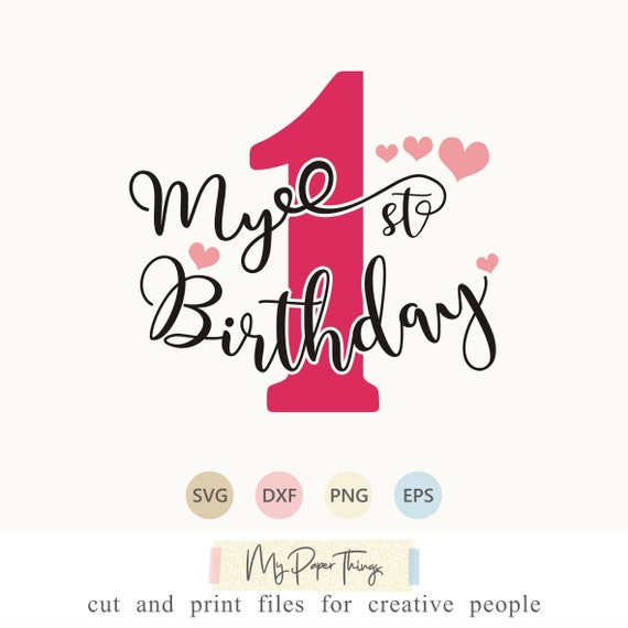 Download First Birthday Svg 1st Birthday Svg My First Birthday Svg Etsy