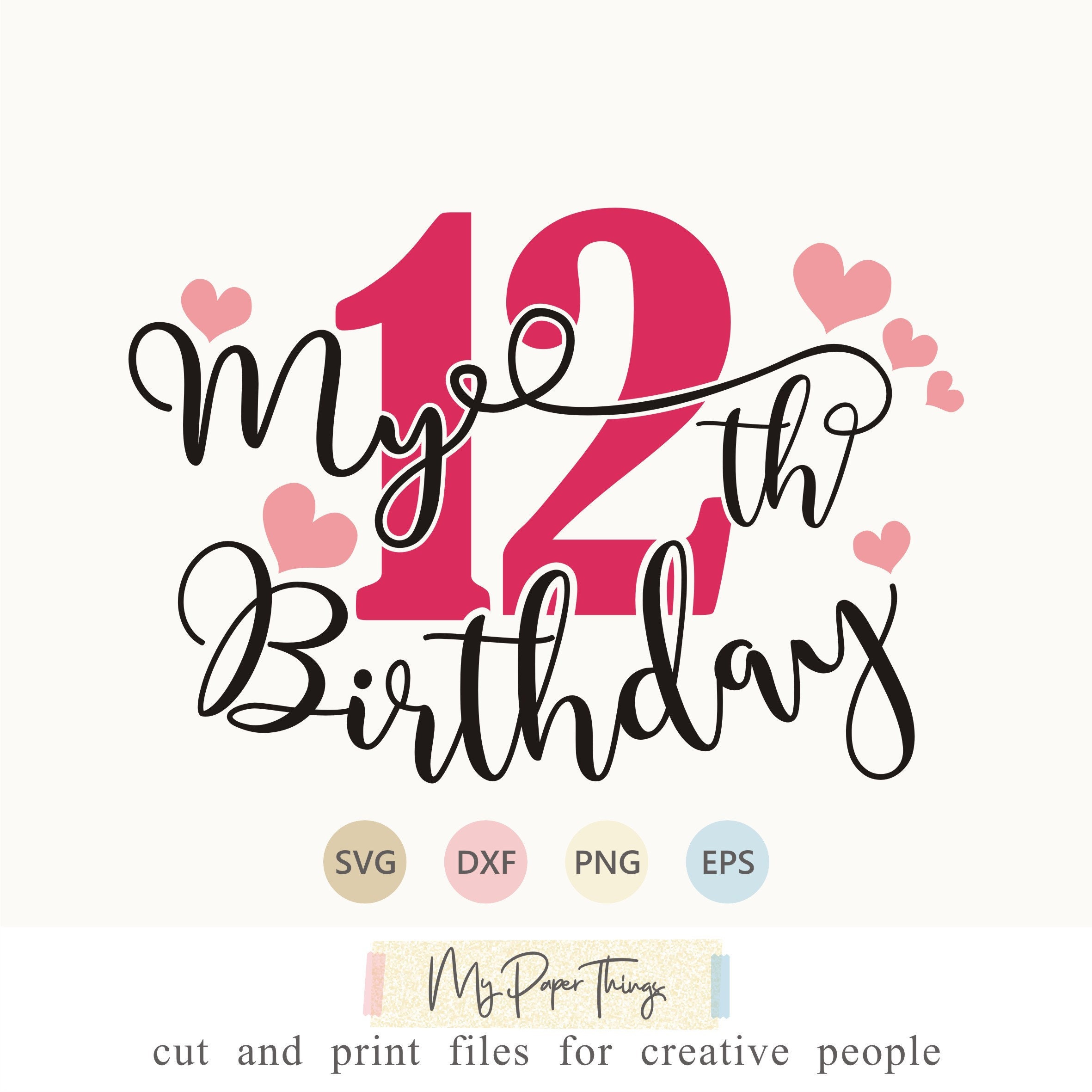 Download 12th Birthday Svg My Twelfth Birthday Svg Birthday Girl Svg Etsy