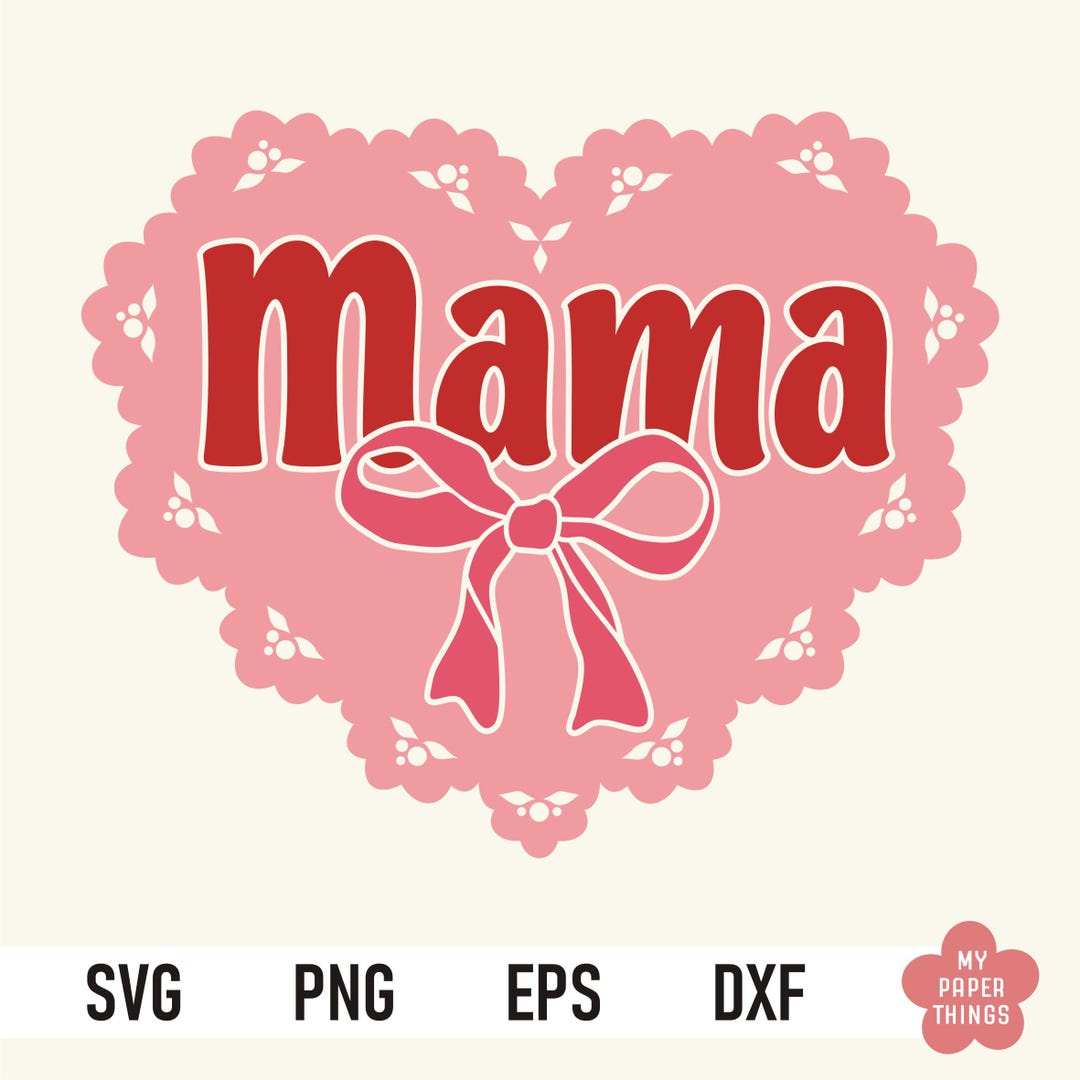 Mama Heart Svg, Coquette Mama Svg Png, Mothers Day Svg, Coquette Bow ...