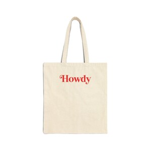 Howdy Cotton Canvas Tote Bag, Eco-Friendly Shopping Bag, Reusable Grocery Tote, Casual Everyday Carrier, Gift for Friends