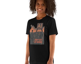 AI, Don’t Get Left Behind — AI Graphic T-Shirt, Black Bella Canvas Tee
