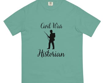 Women's Civil War Historian T-Shirt: Garment-Dyed Cotton Tee