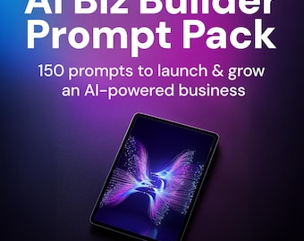 AI Biz Builder Prompt Pack – 150 Prompts to Launch and Grow Your Online Business with ChatGPT