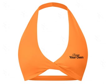 Może przedstawiać: Jasnopomarańczowy top typu halter z przodu skręconym. Tekst "Design Your Own" jest wydrukowany czarną czcionką po prawej stronie. Top wykonany jest z gładkiej, jednolitej tkaniny.