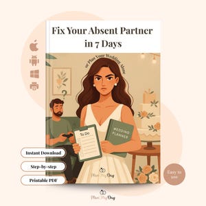 Fix Your Absent Partner in 7 Days | Wedding Planning Guide for Brides | Engage Your Partner | Reduce Stress | Plan Together