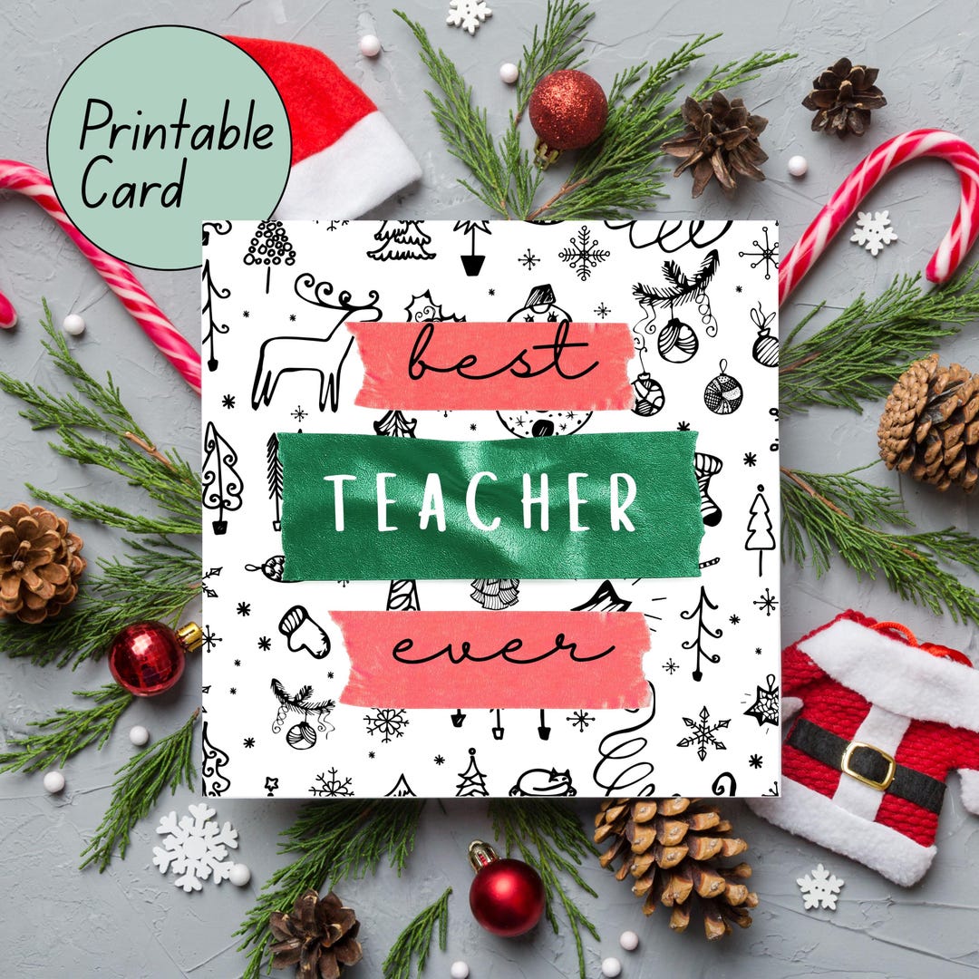 PRINTABLE Best Teacher Ever Christmas Card, Thank You Holiday Class