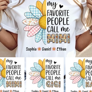 May include: White t-shirt featuring a colorful sunflower design with the text "My Favorite People Call Me Mimi." The sunflower petals have a gingham, floral, and plaid pattern. The names Sophia, Daniel, and Ethan are below the text.