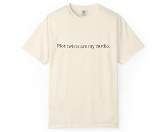 Plot Twists Are My Cardio T-Shirt: Funny Book Lover Tee