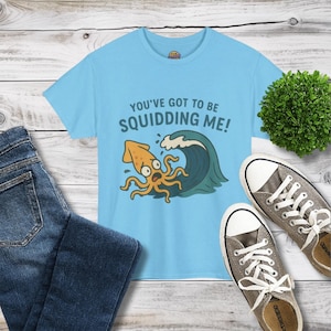 Funny Octopus T-Shirt | Squidding Me Ocean Lover Beach Summer Gift | Unisex Cotton Casual Apparel Tee 125