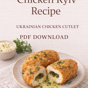 May include: A plate of Chicken Kyiv, a Ukrainian chicken cutlet, with a golden-brown, crispy exterior and a creamy, herb-filled interior. The text "Chicken Kyiv Recipe" and "PDF Download" are visible.