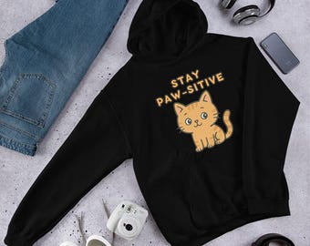 Stay Paw-sitive Cat Hoodie, Cute Orange Tabby Hoodie, Funny Kawaii Cat Sweatshirt, Positive Cat Quote Hoodie, Unisex Cozy Pullover