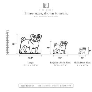 Line Art by Charles Pug Line Art Sculpture, Minimalist 3D Printed Dog Shelf Decor size guide: Large 12.1" x 13.5", Regular 7.8" x 8.7", Mini 4.03" x 4.5"