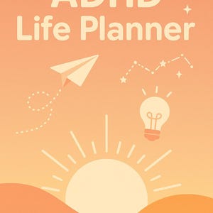May include: An orange and yellow ADHD Life Planner design featuring a paper aeroplane, constellation, and lightbulb illustration. The design includes a sun graphic and the text "ADHD Life Planner".