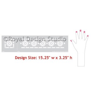 May include: A stencil with a repeating pattern of stylized flowers. The stencil is 15.25 inches wide and 3.25 inches high. The text "&copy;Royal Design Studio" is printed on the stencil.
