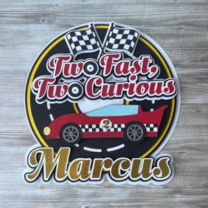 Two Fast Two Curious 2nd Birthday Cake Topper - Boy Birthday, 2nd Birthday, Car Birthday, Apple, Race Car, Two Fast, First Lap, Ready set go