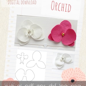 May include: Image features two felt orchid flowers, one white with a rhinestone center and one pink with a gold bead center. The word "ORCHID" is written in red. The words "DIGITAL DOWNLOAD" are also present. Outlines for the flower petals are shown.