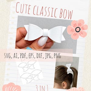 May include: A digital download file for a classic bow design, featuring the text "DIGITAL DOWNLOAD CUTE CLASSIC BOW" and "SVG, AI, PDF, EPS, DXF, JPG, PNG". The image displays a white bow, a line art template, and a bow worn in hair.