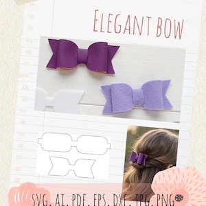 Peut inclure: Image présentant deux nœuds en feutre violets, un modèle de nœud blanc et une photo d'un nœud dans les cheveux. Le texte "DIGITAL DOWNLOAD" et "ELEGANT BOW" sont visibles. Les formats de fichiers répertoriés sont SVG, AI, PDF, EPS, DXF, JPG et PNG.