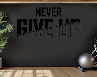 Never Give Up Vinyl Wall Decal | Gym Motivation Quote NGU