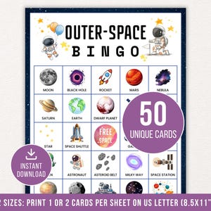 May include: Outer Space Bingo game featuring illustrations of planets, rockets, and astronauts. The bingo card has 50 unique cards and includes the text "Instant Download". Designed to print on US Letter size paper (21.6 x 27.9 cm).