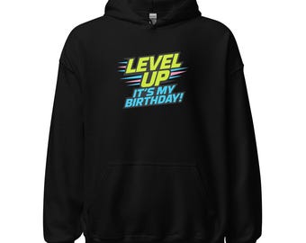 Unisex gamer birthday hoodie – “Level up it's my birthday !” neon. Gift birthday / gaming / video games / geek.
