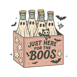 May include: A Halloween-themed illustration of a carton of beer bottles, each bottle is dressed as a ghost. The carton reads "JUST HERE FOR THE BOOS" with bats and a skeleton cat. The color palette includes beige, pink, black, and gold.
