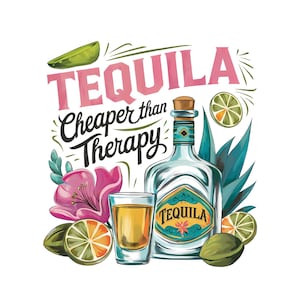 Tequila Cheaper Than Therapy PNG, Summertime Png, Retro Summer Vibes Png, Drinking Png, Funny Summer Png, Funny Adult Humor Png