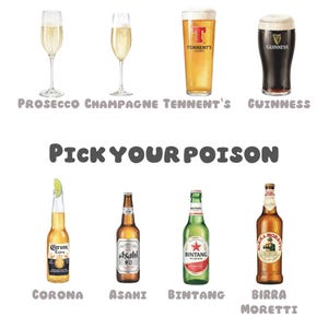Może przedstawiać: Ilustracja przedstawiająca r&oacute;żne napoje alkoholowe, w tym Prosecco, Szampan, Tennent's Lager i Guinness. Obraz przedstawia r&oacute;wnież Corona, Asahi, Bintang i Birra Moretti. Wyświetlany jest tekst "Pick Your Poison".