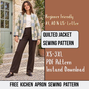 May include: A quilted jacket sewing pattern featuring a patchwork design in blue, green, and white. The text reads: Beginner Friendly, A4, A0 & US-Letter, QUILTED JACKET SEWING PATTERN, XS-3XL, PDF Pattern, Instand Download, FREE KICHEN APRON SEWING PATTERN.