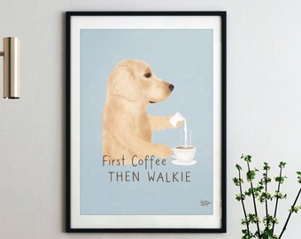 Golden Retriever Art Print, dog art, coffee poster, kitchen decor, humorous saying, personalize, gifts, funny, cafe decor, by Laura Bergsma