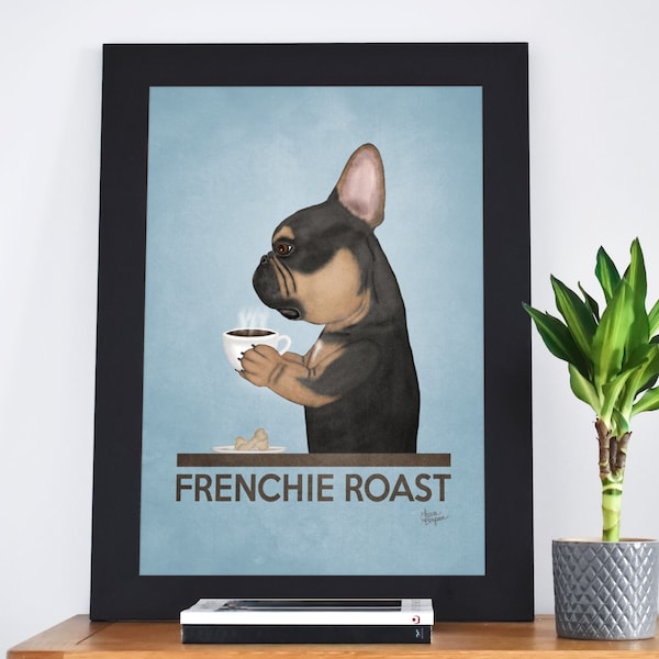 French Bulldog Kitchen Art Print, Black and Tan Frenchie, Coffee Poster, Dog Coffee Wall Decor, Dog Kitchen Poster, Coffee Shop Sign