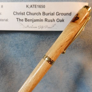 Founding Father Dr. Benjamin Rush Oak pen – from Historic Christ Church Burial Ground,  place of 5  Declaration of Independence signers