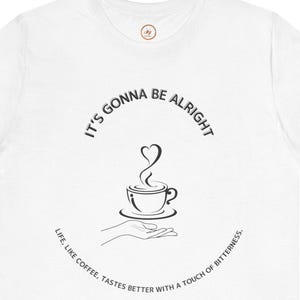 Coffee Lover's Inspirational Tee - "It's Gonna Be Alright" Short Sleeve T-Shirt, Gift for Procrastinators, Relaxed Fit, Casual Wear, [...]