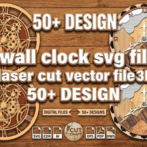 May include: Wooden wall clock SVG file with a 3D laser cut design. The image shows two clock designs with Roman numerals and gear details, and two with mountain and clock hand designs. The text reads "50+ DESIGN" and "wall clock svg file".