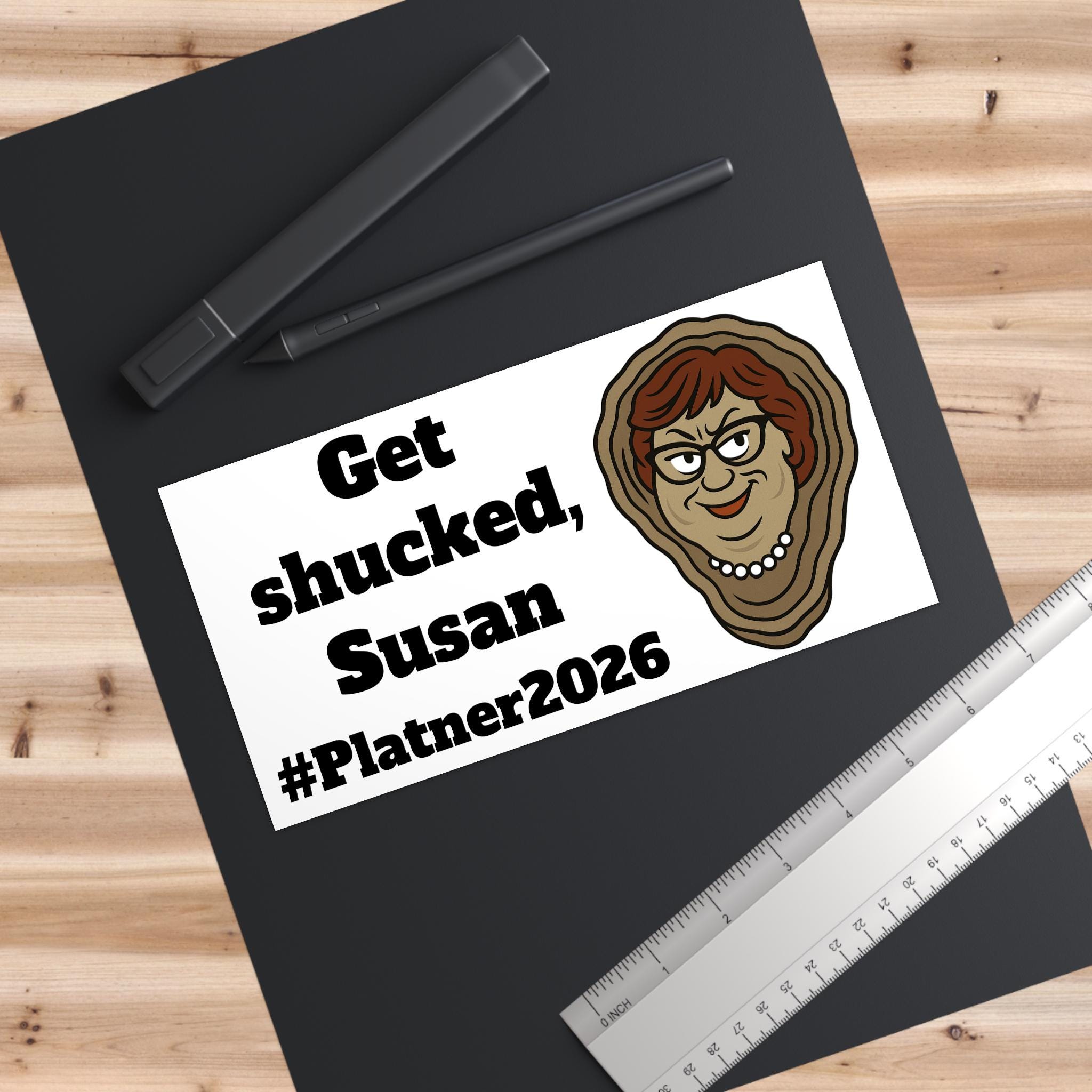 Get Shucked, Susan Graham Platner 2026 Bumper Sticker - Etsy