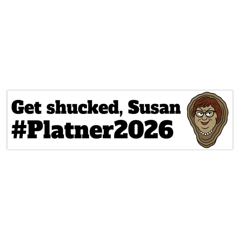 Get Shucked, Susan Graham Platner 2026 Bumper Sticker - Etsy