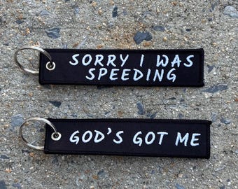 Sorry I Was Speeding God’s Got Me Jet Tag Keychain, Embroidered Keychain, Biker Faith Keychain