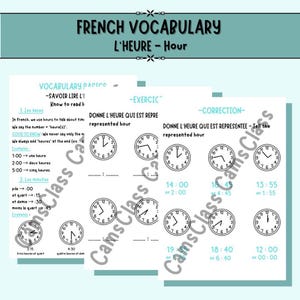 Peut inclure: Feuilles de travail éducatives pour apprendre le vocabulaire français, axées sur l'heure. Les imprimés comprennent des cadrans d'horloge indiquant différentes heures, des exercices et des explications de vocabulaire. Le titre "French Vocabulary L'Heure - Hour" est affiché en haut.
