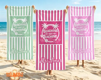 Beaching Not Teaching Towel,Custom Name Summer Vacation Essentials,Custom Beach Towel for Teacher,Custom Towel for Women,Retirement Gift