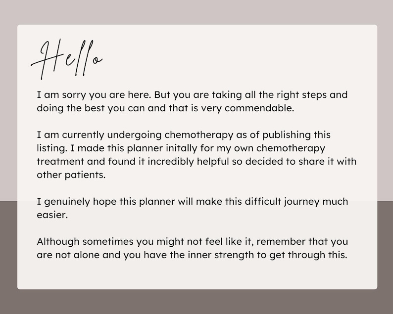 May include: A digital planner with a cream background and a handwritten "Hello" at the top. The text offers support and encouragement to those undergoing chemotherapy, emphasizing the planner's helpfulness and the user's inner strength.