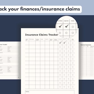 May include: A white Insurance Claims Tracker with a grid for tracking claims, with the text "Track your finances/insurance claims" at the top. The tracker includes sections for submitted, approved, and denied claims.