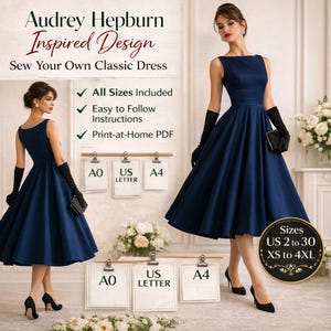 May include: A navy blue dress inspired by Audrey Hepburn, featuring a square neckline and a flared skirt. The image includes text that says "Sew Your Own Classic Dress" and "All Sizes Included". The dress is shown with black gloves and heels. Sizes US 2 to 30, XS to 4XL.