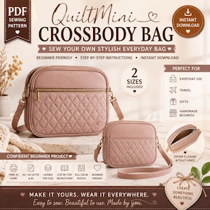 May include: A PDF sewing pattern for a Quilt Mini Crossbody Bag featuring two dusty pink bags with quilted diamond patterns, gold-tone zippers, and adjustable straps. The graphic includes text, icons, and a small inset showing the bag interior.