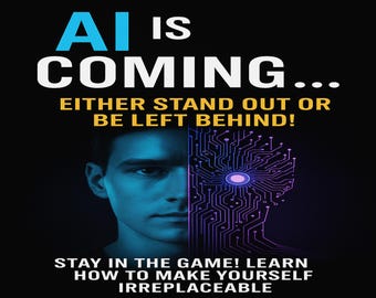 AI Is Coming…Either Stand Out or Be Left Behind!