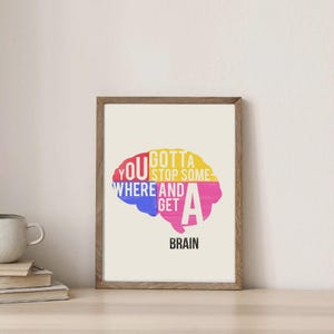 Colorful Brain Print: Funny Motivational Quote, Office Decor (Digital Download