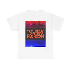 Rec Room VR Unisex Tee, VR Player T-Shirt, What I really want to be doing Shirt, Gamer Gift, Virtual Reality Top