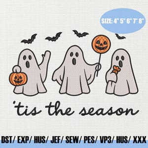 Tis The Season Ghost Embroidery, Halloween Ghost Embroidery Design, Spooky Season Machine Embroidery, Spooky Embroidery Designs